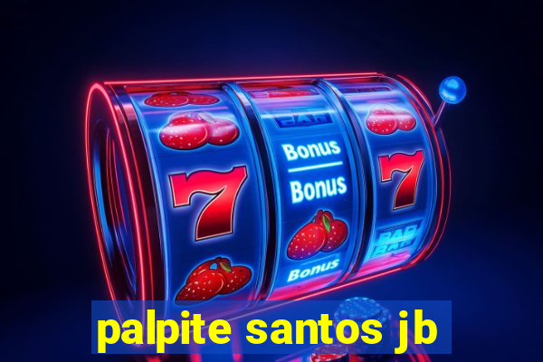 palpite santos jb